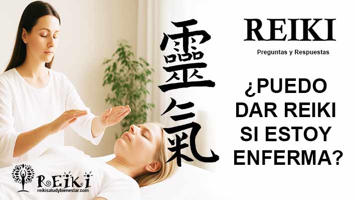 ¿Puedo dar Reiki si estoy enfermo-a? | Preguntas frecuentes sobre Reiki